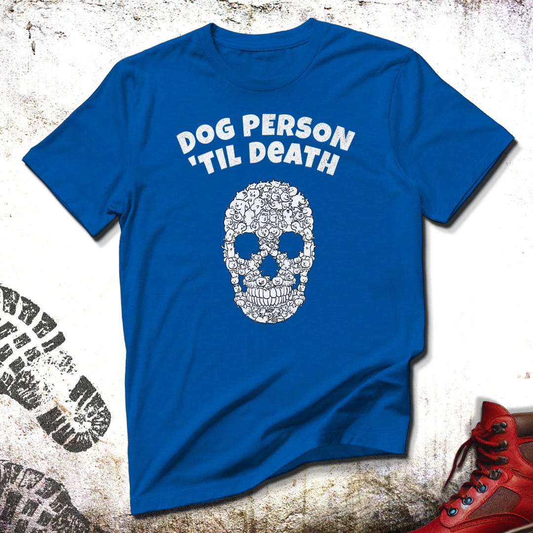 Dog Person Til Death - Unisex T-Shirt
