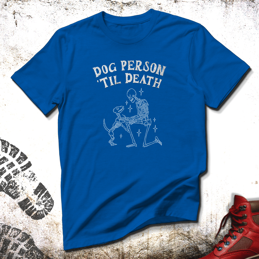 Dog Person Til Death - Unisex T-Shirt