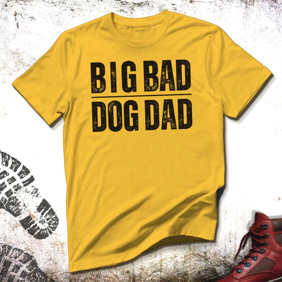 Big Bad Dog Dad - Unisex T-Shirt