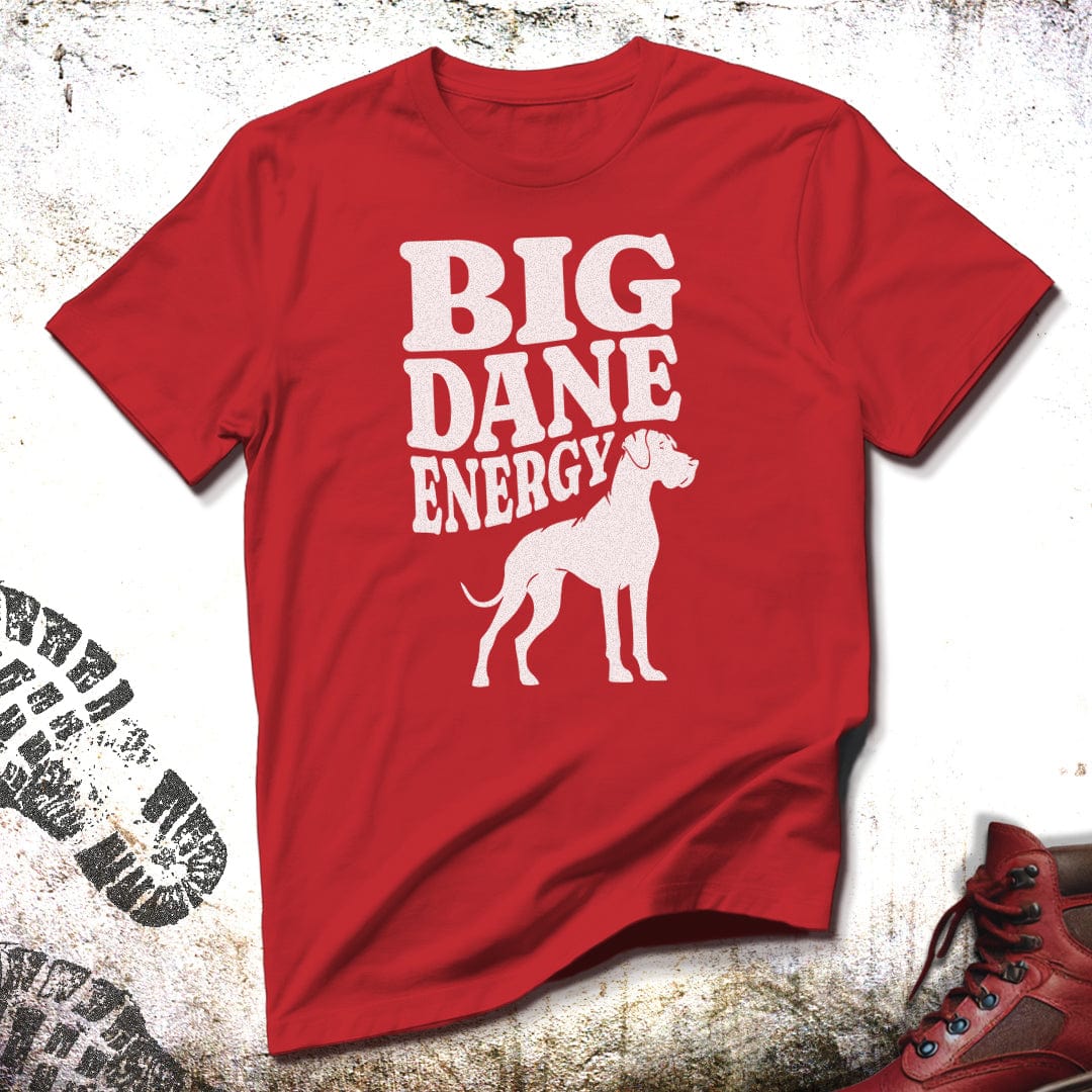 Big Dane Energy - Unisex T-Shirt