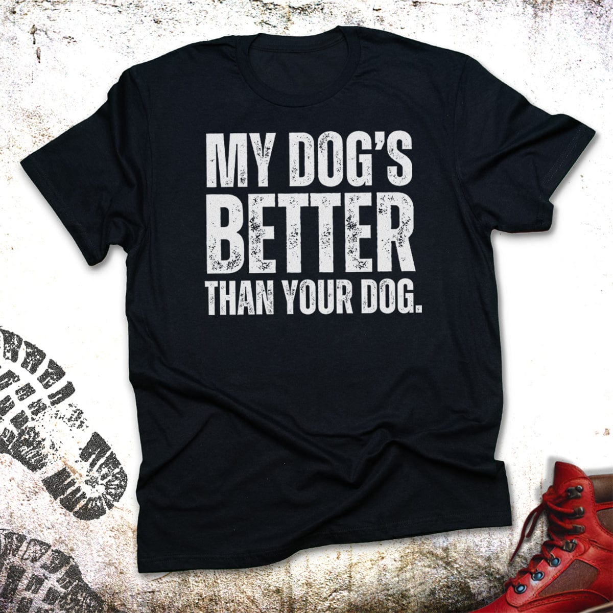 My Dog's Better Than Your Dog - Unisex T-Shirt