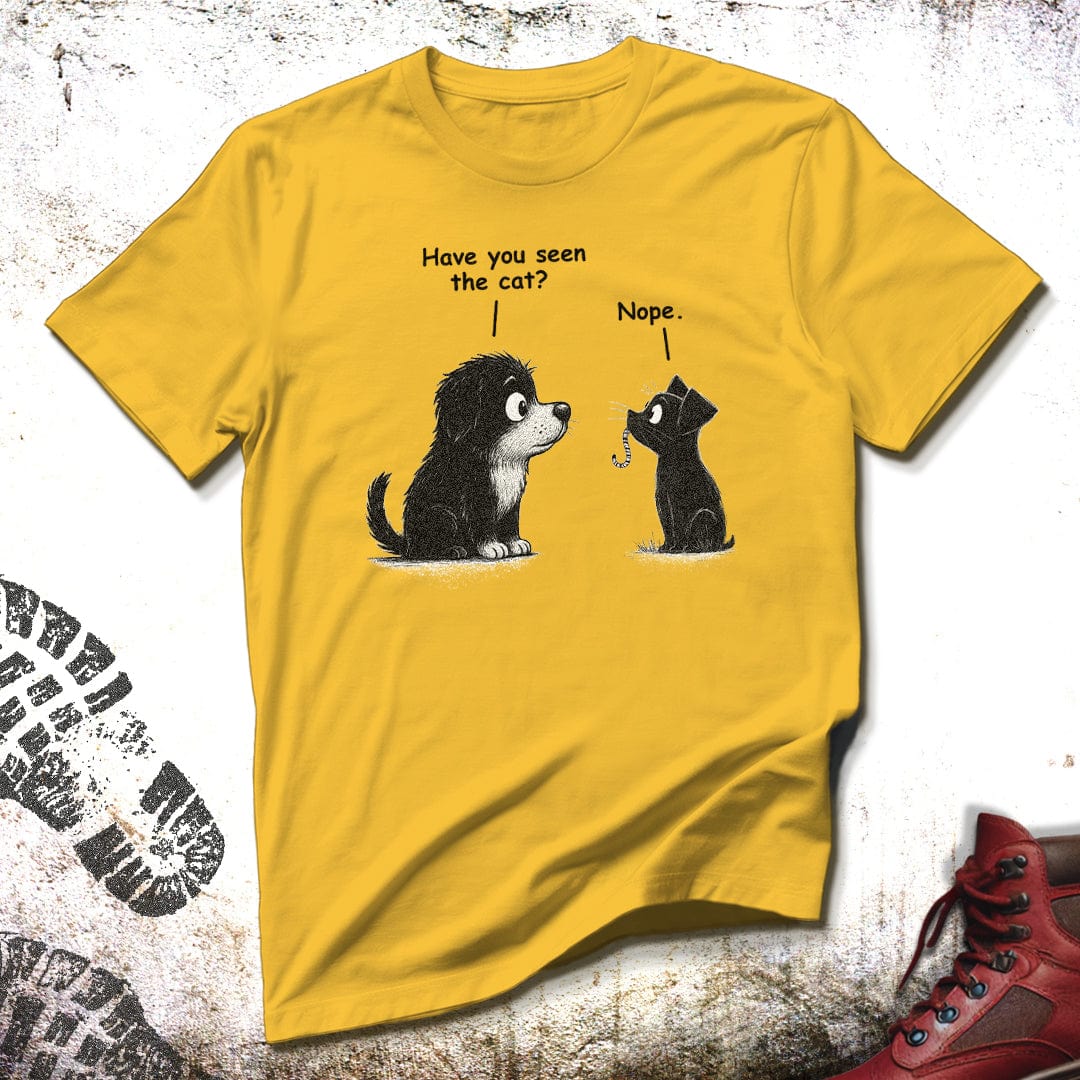 Have You Seen The Cat - Funny Unisex T-Shirt