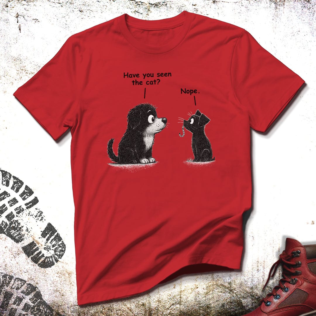 Have You Seen The Cat - Funny Unisex T-Shirt