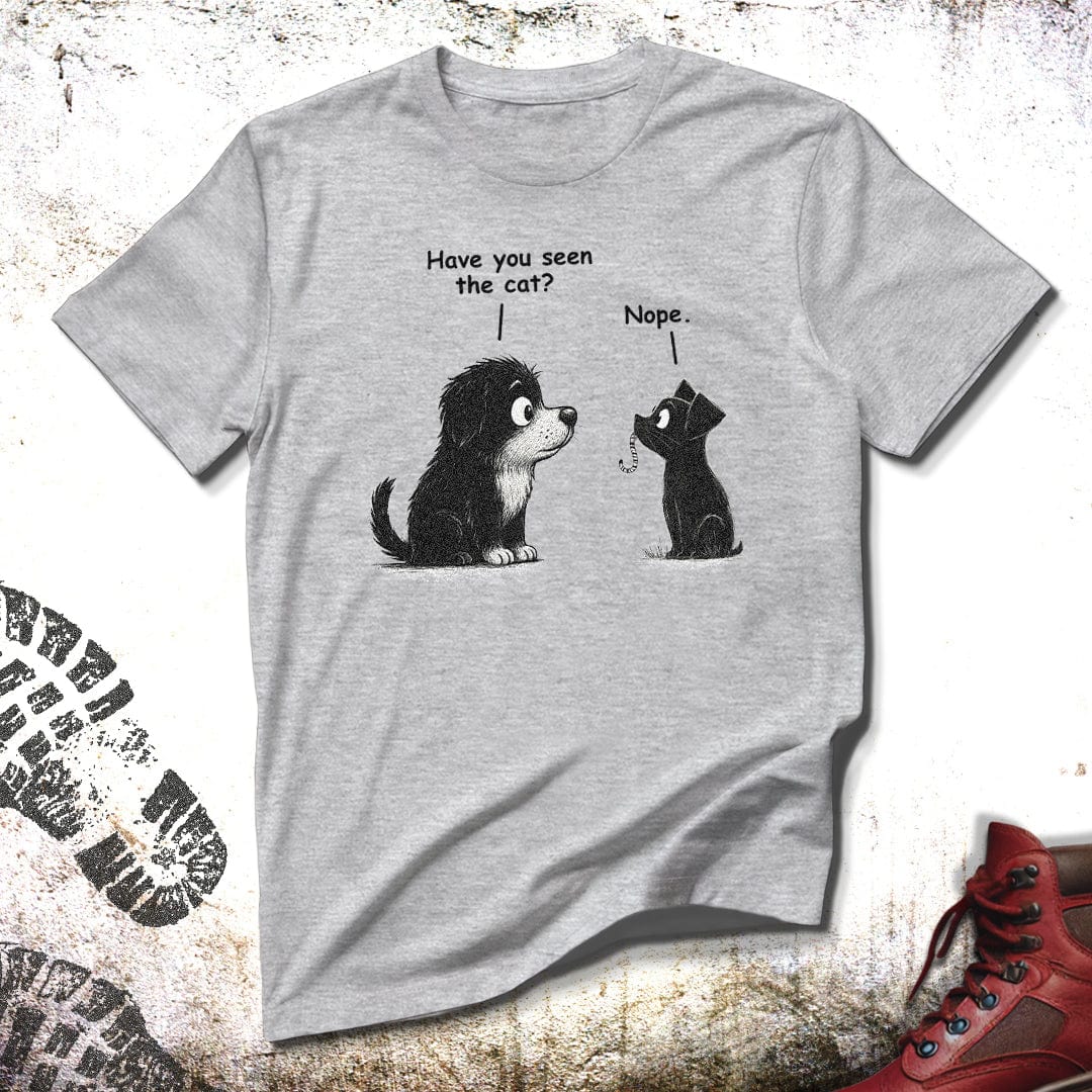 Have You Seen The Cat - Funny Unisex T-Shirt