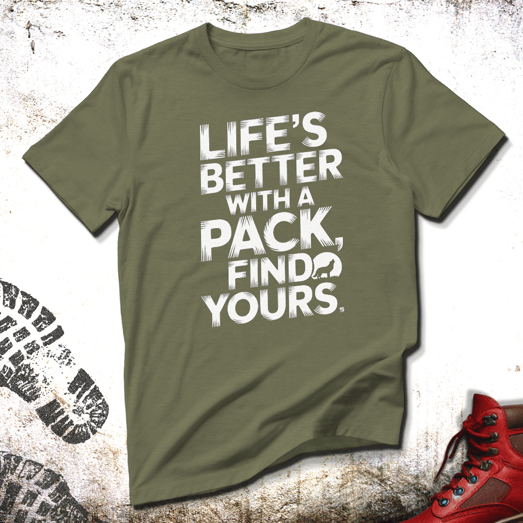Life's Better With A Pack - Unisex T-Shirt