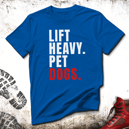Lift Heavy Pet Dogs - Unisex T-Shirt