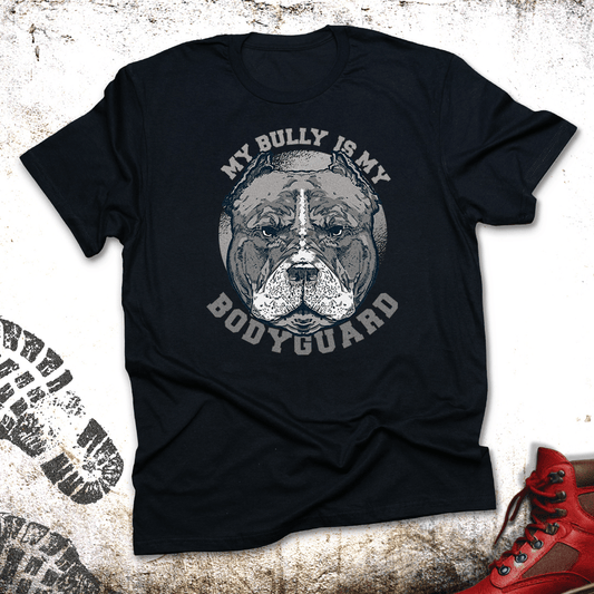 My Bully Is My Bodyguard - Unisex T-Shirt