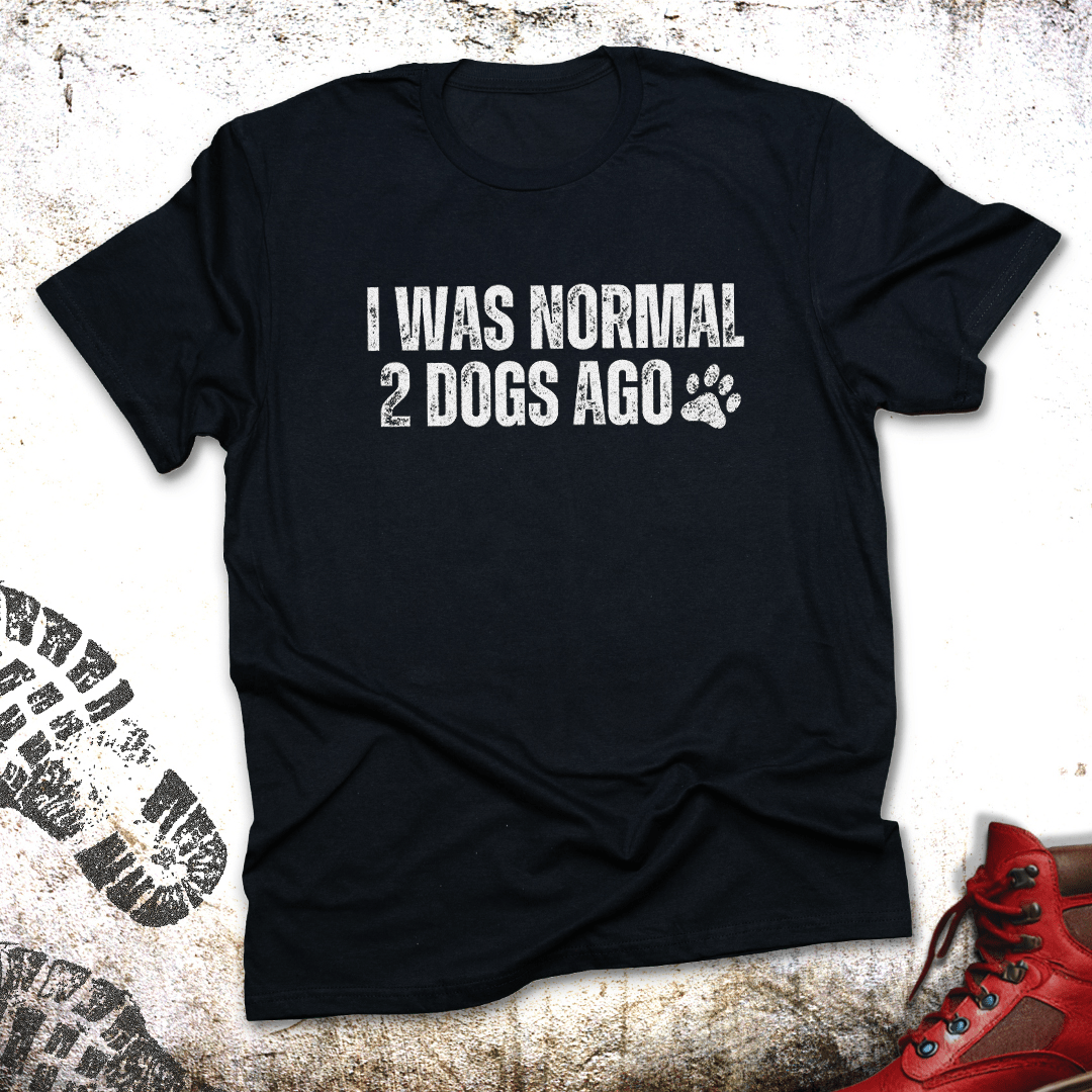 I Was Normal 2 Dogs Ago - Unisex T-Shirt