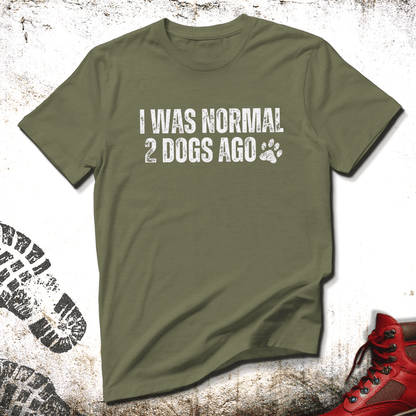 I Was Normal 2 Dogs Ago - Unisex T-Shirt