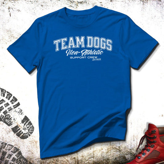 Team Dogs Non Athletic Support Crew - Unisex T-Shirt