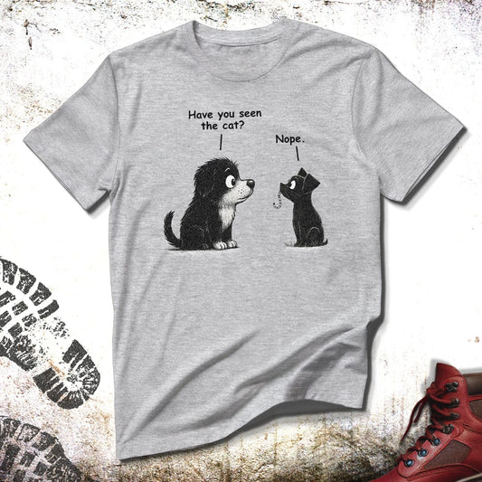 Have You Seen The Cat - Funny Unisex T-Shirt