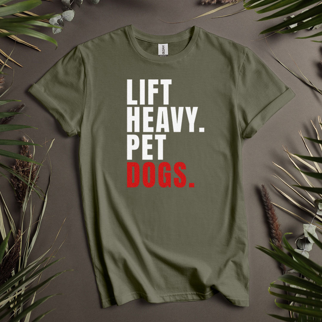 Lift Heavy Pet Dogs - Unisex T-Shirt