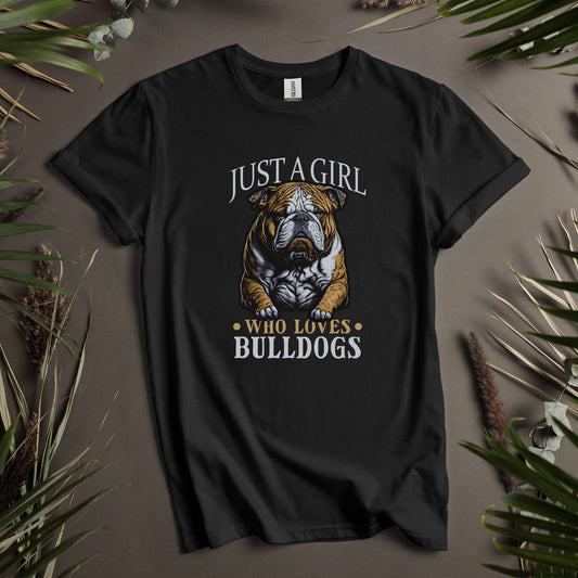 Just A Girl Who Loves Bulldogs - Unisex T-Shirt