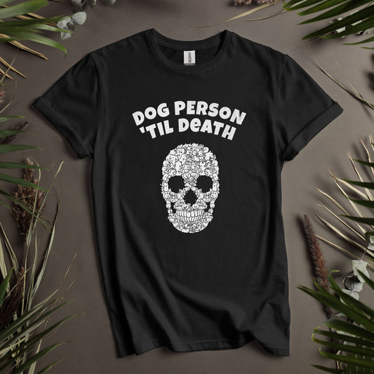 Dog Person Til Death  - Unisex T-Shirt