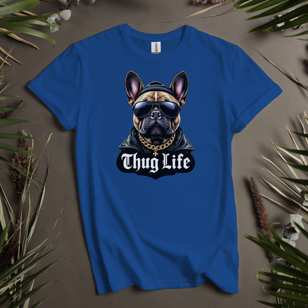 Thug Life French Bulldog - Unisex T-Shirt