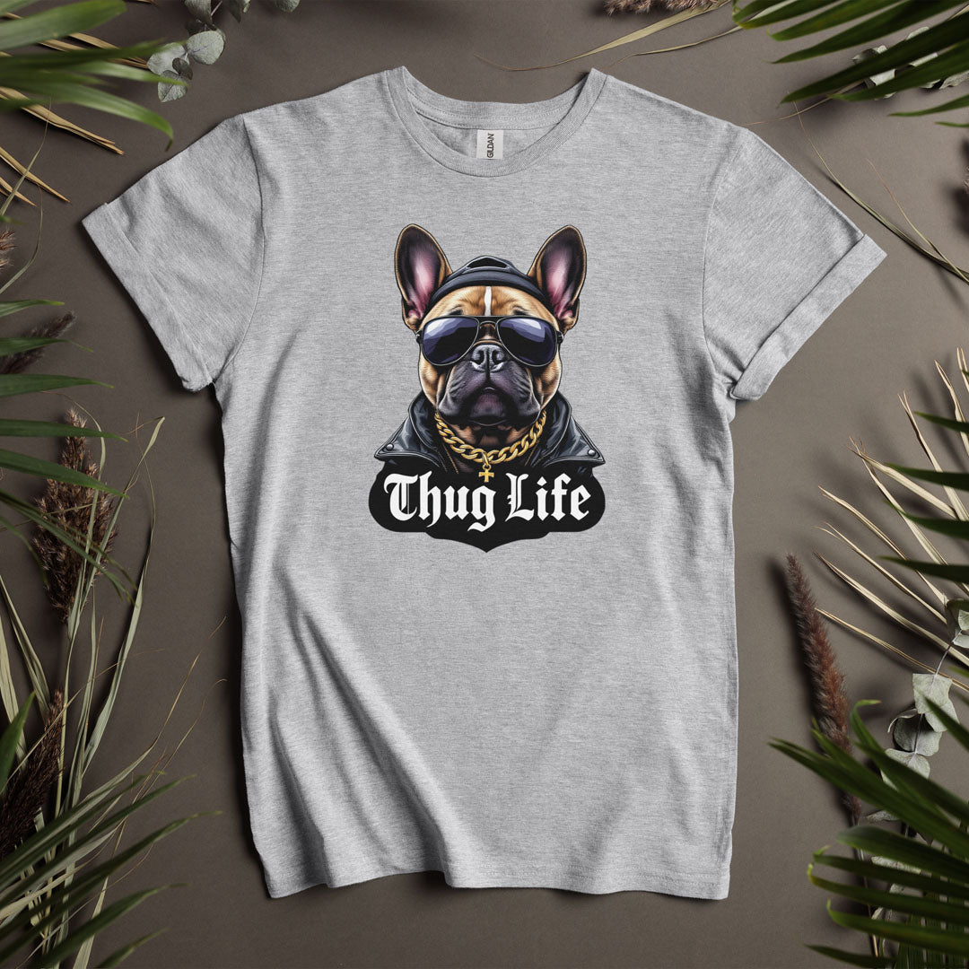 Thug Life French Bulldog - Unisex T-Shirt