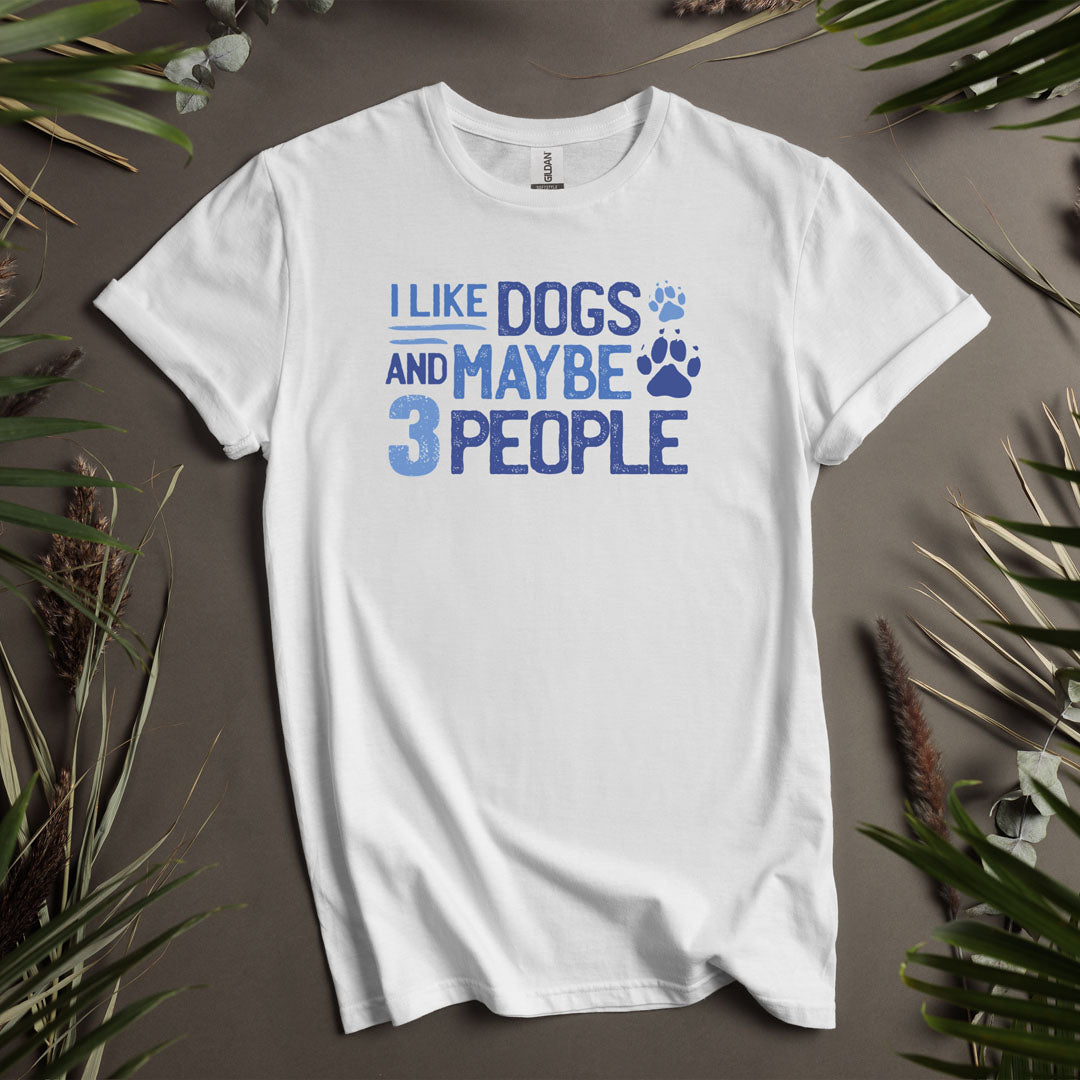 I Like Dogs  - Unisex T-Shirt