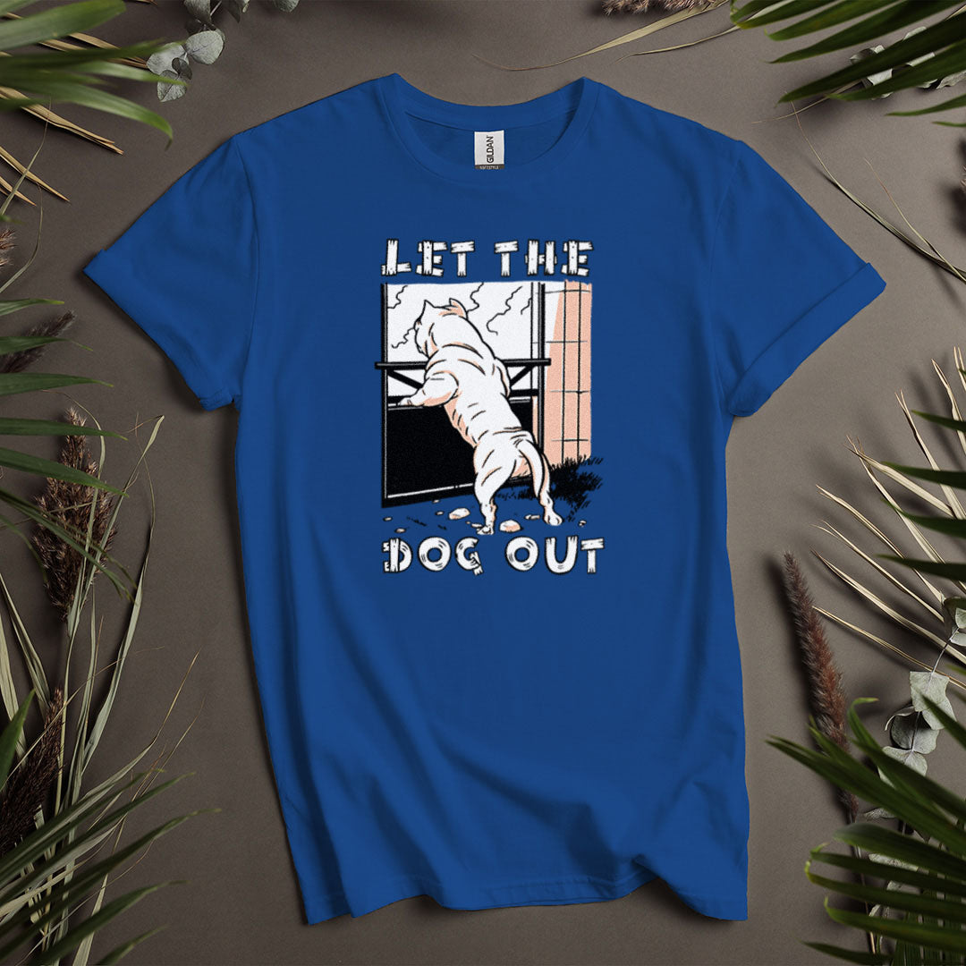 Let The Dog Out - Unisex T-Shirt